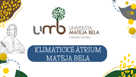 Klimatické átrium Mateja Bela