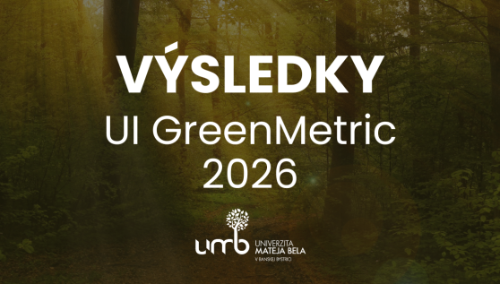 UMB patr&iacute; medzi tri najvy&scaron;&scaron;ie hodnoten&eacute; slovensk&eacute; univerzity v UI GreenMetric 2026